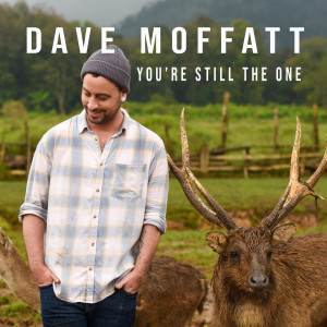 Dave Moffatt的專輯You're Still the One