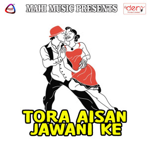 Album Tora Aisan Jawani Ke from 