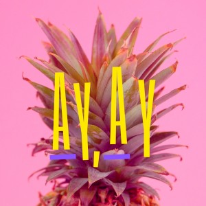 ดาวน์โหลดและฟังเพลง Ay, Ay พร้อมเนื้อเพลงจาก Alejandra Mango
