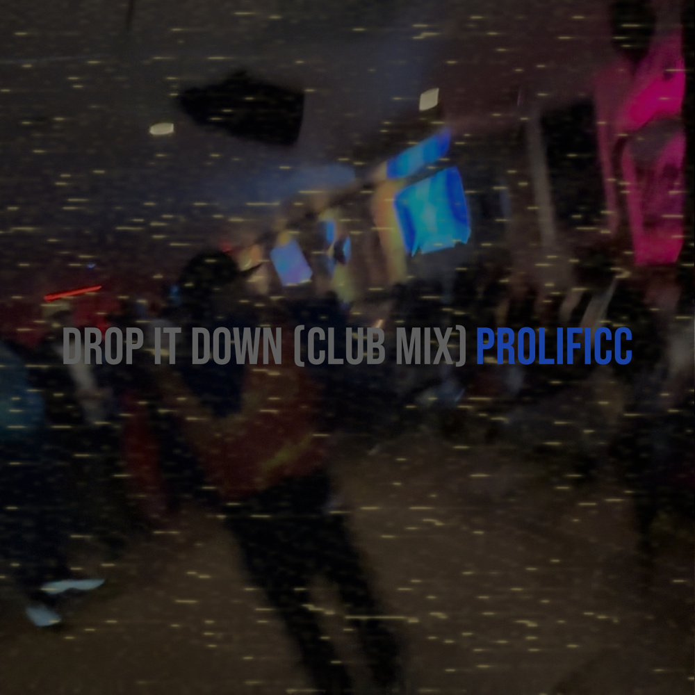 Drop It Down (Club Mix|Explicit)