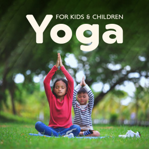 Yoga for Kids & Children (Healing Meditation Piano, Nature Sounds)