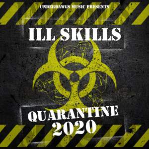 ดาวน์โหลดและฟังเพลง Quarantine 2020 (Explicit) พร้อมเนื้อเพลงจาก Ill Skills