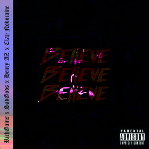 Listen to Believe (Explicit) (其他) song with lyrics from RichGains