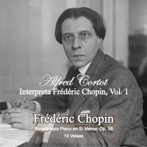 Alfred Cortot的專輯Alfred Cortot Plays Frédéric Chopin, Vol. 1