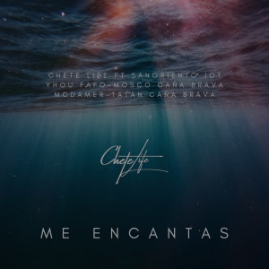 收聽Chete Life的Me Encantas (Explicit)歌詞歌曲