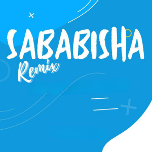 อัลบัม Sababisha (Remix) ศิลปิน Exray Taniua