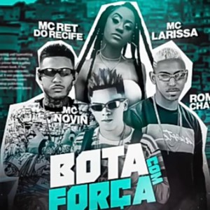 Listen to Bota com Força (Explicit) song with lyrics from Ret do Recife