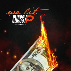 收聽Cliassy Fp的We Lit (Explicit)歌詞歌曲