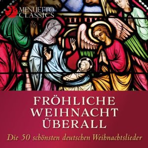 อัลบัม Die 50 schönsten deutschen Weihnachtslieder ศิลปิน Regensburger Domspatzen