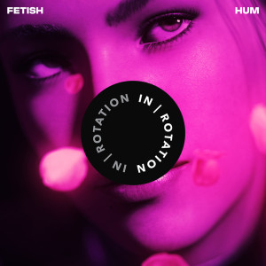 Album Hum oleh Fetish