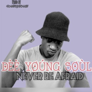ดาวน์โหลดและฟังเพลง Never Be Afraid พร้อมเนื้อเพลงจาก DÈÈ YØÛÑG SØÙL