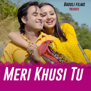 Listen to Meri Khusi Tu song with lyrics from Preeti Rawat
