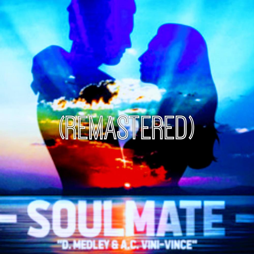 Soulmate (feat. D. Medley) (Remastered)