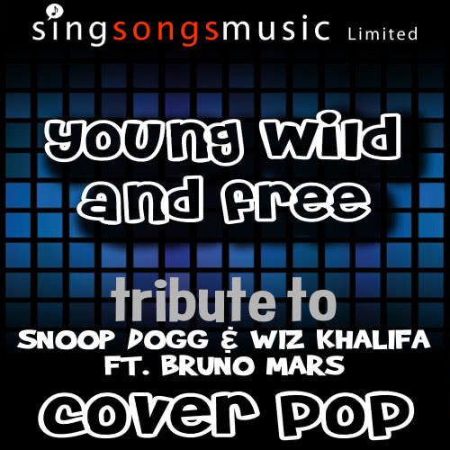 Young Wild and Free (Tribute)