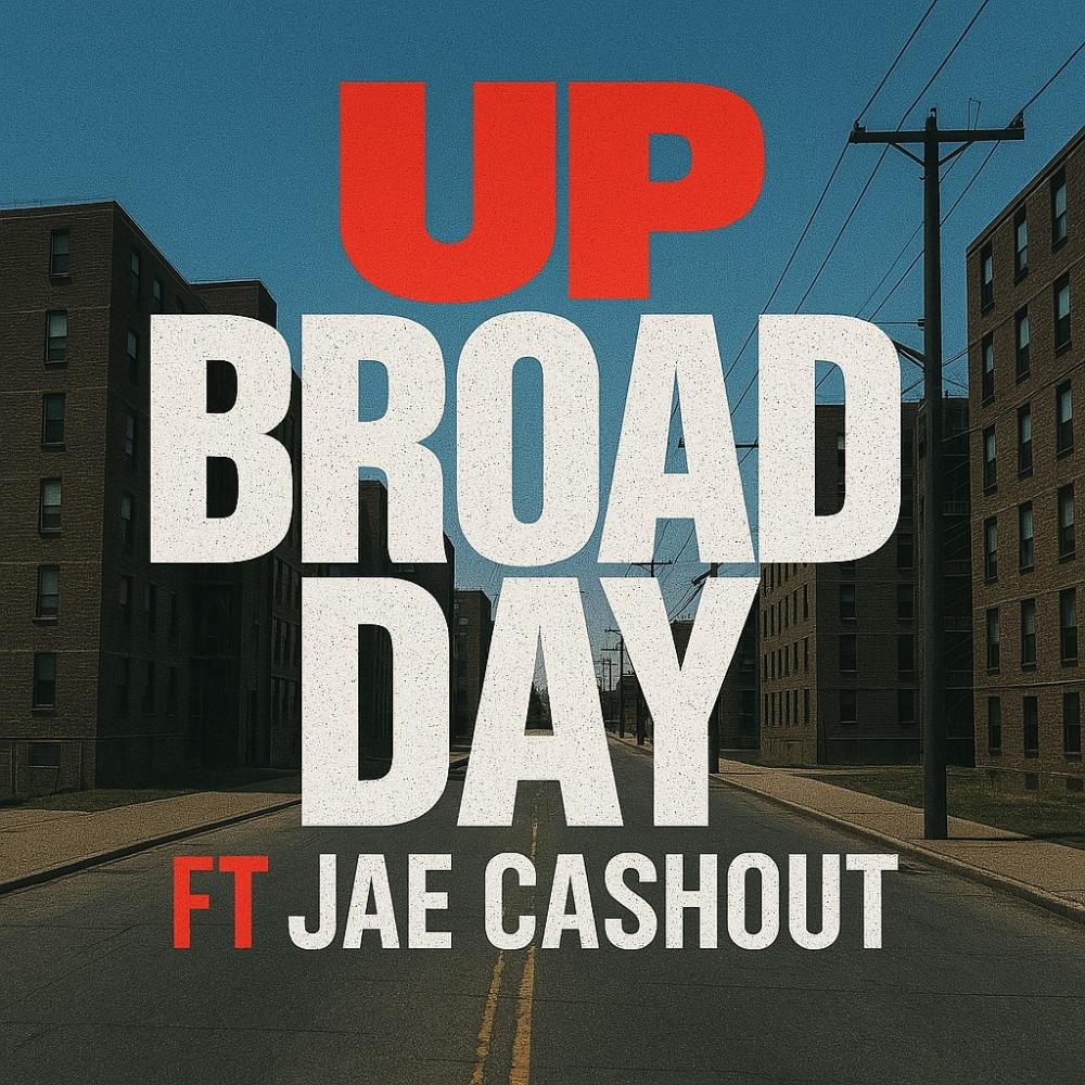 UP BROAD DAY (feat. Jae Cashout) (Explicit)