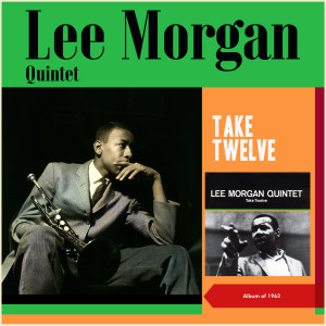 Listen to Lee-Sure Time song with lyrics from Lee Morgan Quintet
