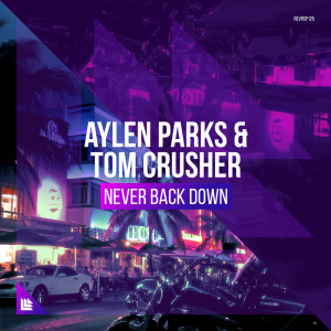 Listen to Never Back Down song with lyrics from Aylen Parks