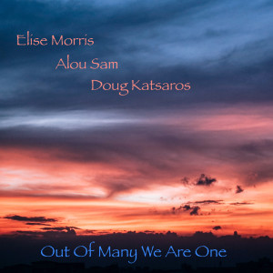 Listen to Out of Many We Are One song with lyrics from Elise Morris