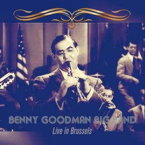 Taft Jordan的專輯Benny Goodman Big Band: Live in Brussels