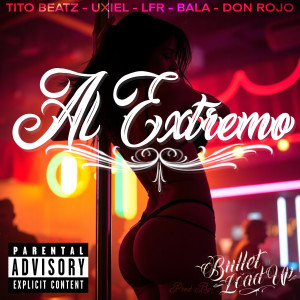 Listen to Al Extremo (Explicit) song with lyrics from Bullet Load Up