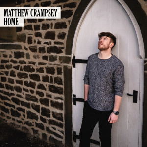 收聽Matthew Crampsey的Home歌詞歌曲