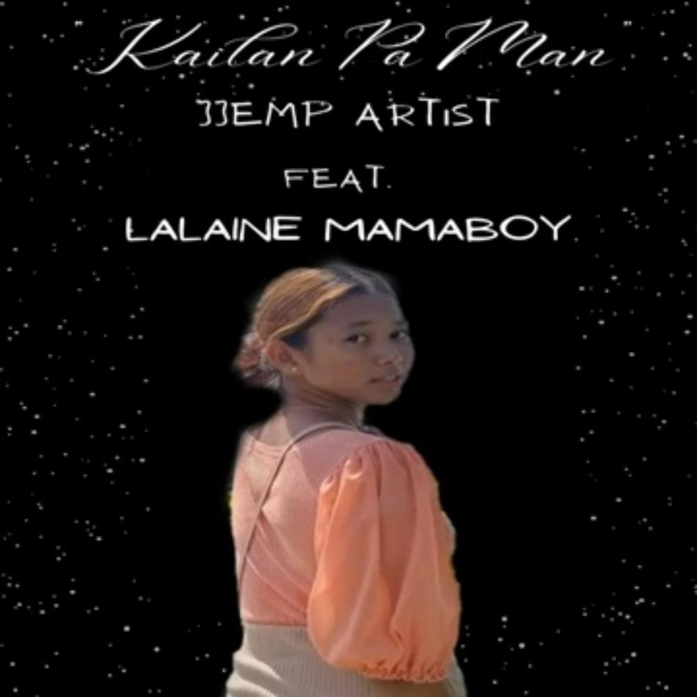 Kailan Pa Man (feat. Lalaine Mamaboy)