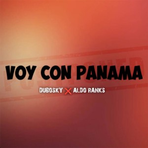 Album Voy Con Panamá oleh Aldo Ranks