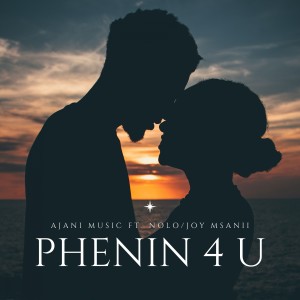 ดาวน์โหลดและฟังเพลง Phenin 4 U พร้อมเนื้อเพลงจาก Ajani Music