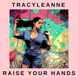 TracyLeanne的專輯Raise Your Hands