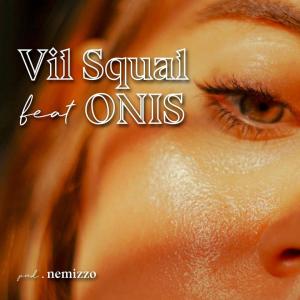 收聽Vil Squal的Ça C'est Normal (feat. Vil Squal & ONIS) (Radio Edit)歌詞歌曲
