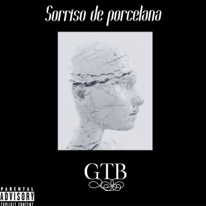 Album Sorriso de Porcelana (Explicit) from GTB