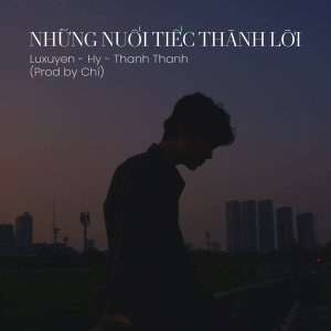 ดาวน์โหลดและฟังเพลง Những Nuối Tiếc Thành Lời พร้อมเนื้อเพลงจาก Luxuyen