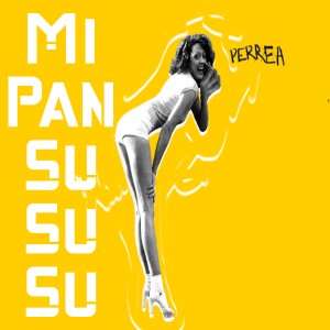 Listen to Mi Pan Su Su Su song with lyrics from Perreo Intenso