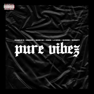 Bang GK的專輯PURE VIBEZ (feat. Snoopa, Bang Gk, Foxie, J-Wing, Shinobi, DAT GUY Shiesty & Scratcha DVA) [Explicit]