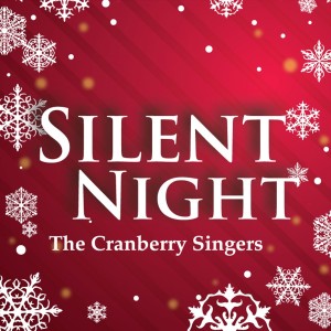 ดาวน์โหลดและฟังเพลง Silent Night พร้อมเนื้อเพลงจาก Cranberry Singers