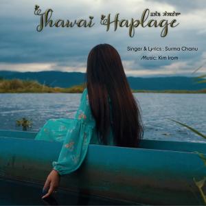 ดาวน์โหลดและฟังเพลง Thawai Haplage พร้อมเนื้อเพลงจาก Surma Chanu