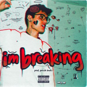 ดาวน์โหลดและฟังเพลง I'm Breaking (Explicit) พร้อมเนื้อเพลงจาก PmBata