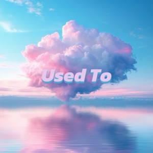Listen to Used To song with lyrics from Knorr