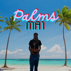 收聽MA1的Palms (Explicit)歌詞歌曲