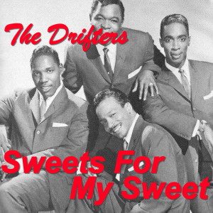 ดาวน์โหลดและฟังเพลง Sweets For My Sweet พร้อมเนื้อเพลงจาก The Drifters
