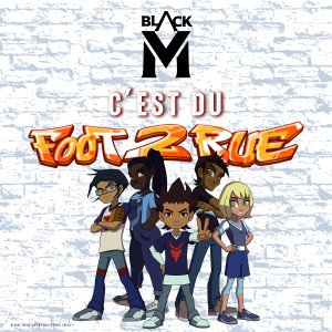 Dengarkan lagu C'est du Foot 2 rue nyanyian Black M dengan lirik
