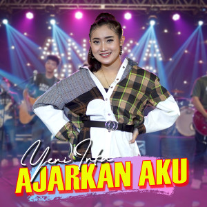ดาวน์โหลดและฟังเพลง Ajarkan Aku พร้อมเนื้อเพลงจาก Yeni Inka