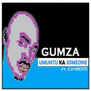 Gumza的专辑Umuntu Ka Someone