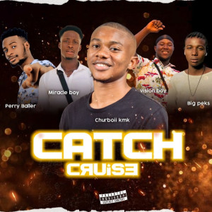 Listen to Catch Cruise song with lyrics from Chur Boii KMK