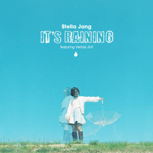 Dengarkan It's Raining (feat.Verbal Jint) lagu dari Stella Jang (스텔라 장) dengan lirik