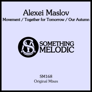 Alexei Maslov的專輯Movement / Together for Tomorrow / Our Autumn