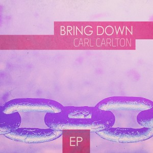 Carl Carlton的專輯Bring Down - EP