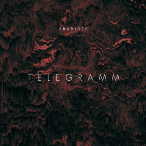 Listen to TELEGRAMM (Explicit) song with lyrics from Brudi030
