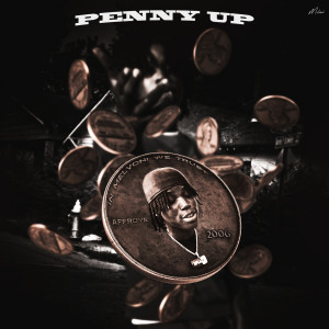 ดาวน์โหลดและฟังเพลง PENNY UP พร้อมเนื้อเพลงจาก Melvoni