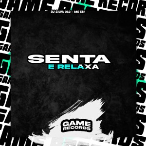 Listen to Senta e Relaxa (Explicit) song with lyrics from DJ SILVA 062